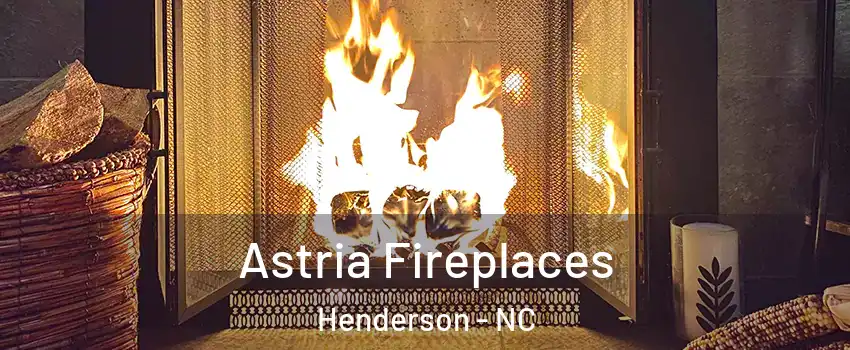  Astria Fireplaces Henderson - NC