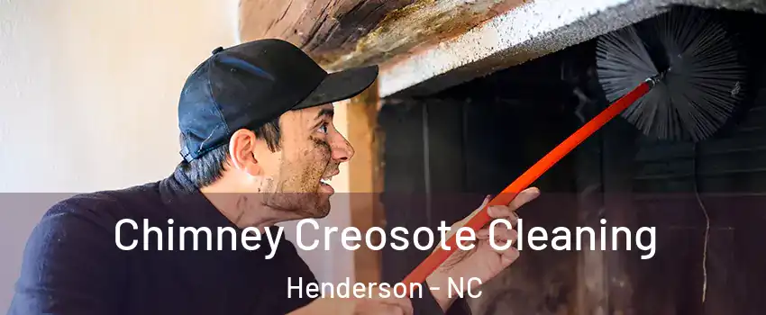  Chimney Creosote Cleaning Henderson - NC