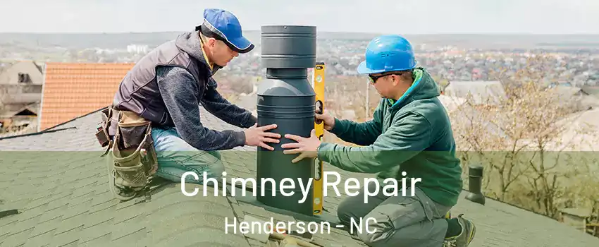  Chimney Repair Henderson - NC