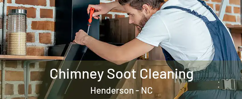  Chimney Soot Cleaning Henderson - NC