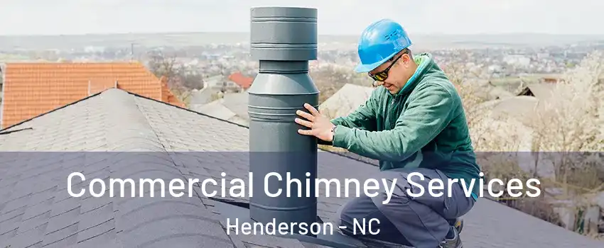  Commercial Chimney Services Henderson - NC