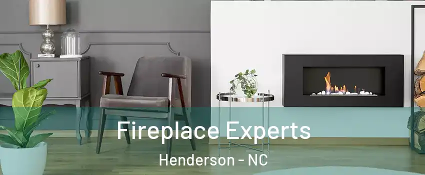  Fireplace Experts Henderson - NC