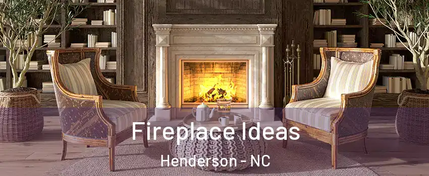  Fireplace Ideas Henderson - NC