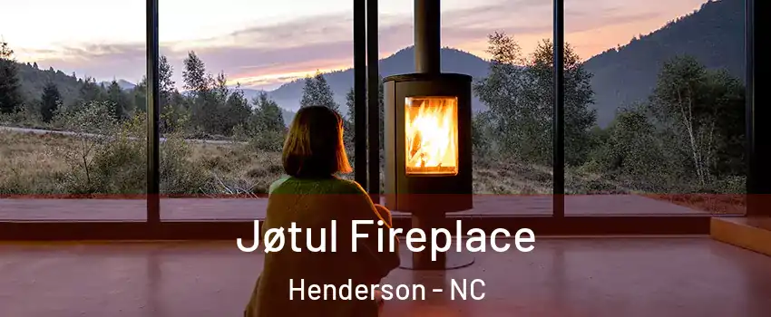  Jøtul Fireplace Henderson - NC