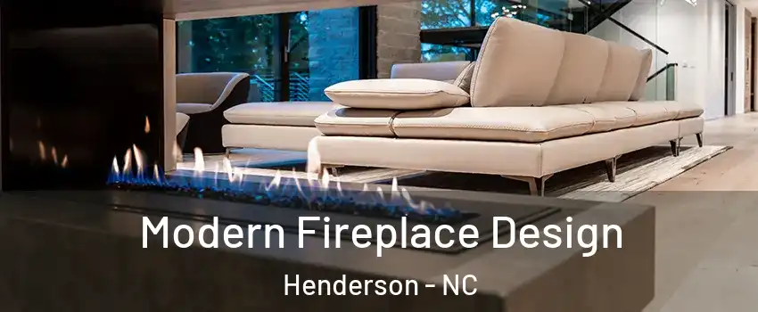  Modern Fireplace Design Henderson - NC