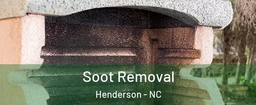  Soot Removal Henderson - NC